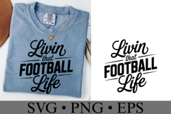 Livin that Foorball Life Svg | Game Day Svg | Shirt Svg Product Image 2