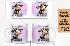Funny Animal Quotes Mug Wrap Sublimation Product Image 1