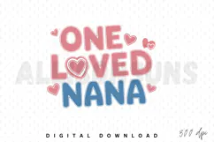 One loved Nana Sublimation, Nana and family Sublimation Product Image 1
