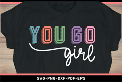 You go girl SVG, Inspirational Quotes SVG Product Image 2