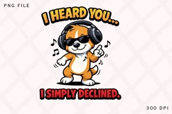 I Heard You I Simply Declined Funny Introvert Dog Meme Shirt Product Image 1