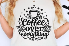 Coffee Over Everything Svg, Morning Coffee Svg. Product Image 2