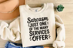 Sarcasm just one of the many services offer SVG | Shirt Svg Product Image 2