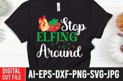 Stop Elfing Around SVG Cut File , Stop Elfing Around Product Image 1