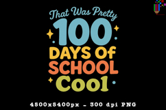 That Was Pretty 100 Days of School Cool PNG Product Image 1