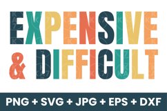 Retro Vintage Expensive and Difficult Humor Funny SVG Product Image 1