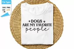 Dogs Are My Favorite People SVG Cut File | Funny Dog SVG Product Image 1
