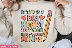 It takes a big heart PNG, Teacher Appreciation Sublimation P Product Image 2