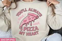 You'll always have pizza my heart PNG,Retro Valentine PNG Product Image 1