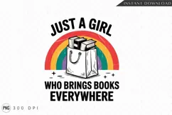 Just A Girl Who Brings Books Everywhere Design