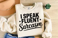 I Speak Fluent Sarcasm SVG | Sarcastic | Shirt Svg Product Image 2