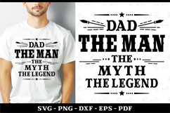 Dad the man the myth the legend, Dad Shirt, Fathers Day SVG Product Image 1