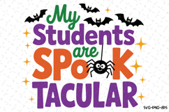 My Students are Spook Tacular Svg | Halloween Svg | Svg Product Image 1