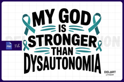 God Is Stronger Than Dysautonomia PNG Design Product Image 1