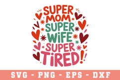 Super Mom Super Wife Super Tried Svg |Mother SVG Cut file Product Image 1