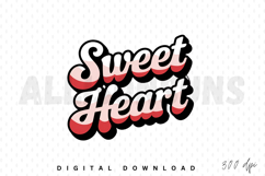 Sweet Heart Sublimation PNG, Love Heart Sublimation PNG Product Image 1