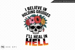 Holding Grudges Floral Skull I Will Heal In Hell Sublimation Product Image 1