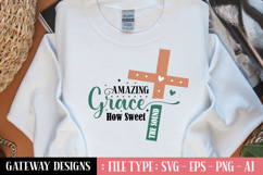 Amazing Grace How Sweet The Sound svg design Product Image 1