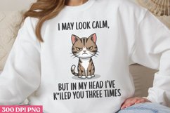 I May Look Calm But in My PNG, Funny Cat Sublimation PNG Product Image 2