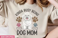 .Kinda busy being dog mom PNG, Dog Mom Sublimation PNG Product Image 2