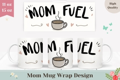 Mom Fuel Mug Wrap Design, Mom Coffee Mug Sublimation Product Image 1