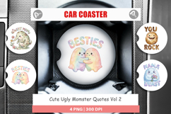 Cute Ugly Momster Quotes Car Coaster Product Image 1
