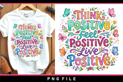 Think positive feel positive live positive, Positive quotes Product Image 1