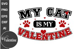 My Cat is My Valentine SVG Design | Valentine&#039;s Day SVG PNG Product Image 1