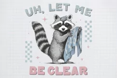 Retro Funny Raccoon Uh let me be clear Png Product Image 1