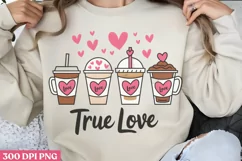 True Love PNG, Coffee Valentine Sublimation PNG Product Image 1