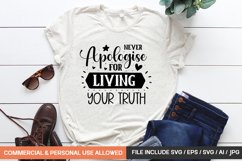 Never Apologise For Living Your Truth Svg Product Image 1
