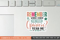 Remember When I Asked For Your Opinion Yeah Me Nether Sticke Product Image 1