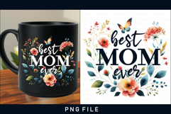Best mom ever PNG, Mothers day sublimation designs Product Image 2