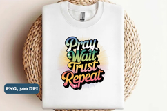 Pray wait trust repeat PNG Design, Christian png Product Image 1