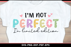 I'm not perfect I'm limited edition SVG, Positive quotes SVG Product Image 2