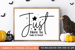Just Here To Make It Weird svg design Product Image 1