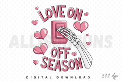 Love On Off Season Sublimation PNG, Love Quote PNG Product Image 1