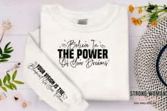 Believe in the power of your dreams Sleeve SVG Product Image 1