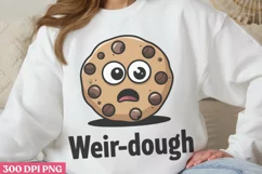 Weir dough PNG, Funny Puns Sublimation PNG Product Image 2