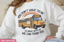 You don't have PNG, School Bus Driver Sublimation PNG Product Image 2