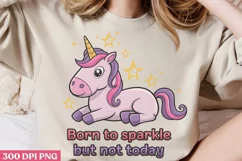 Born to Sparkle but Not Today PNG ? PNG, Funny Product Image 1