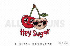 Hey Sugar Sublimation PNG, Love Quote Sublimation PNG Product Image 1