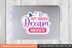 Aim Higher Dream Bigger Sticker Design Product Image 1