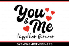 You and Me Together Forever, Love SVG, Valentines Day Shirt Product Image 2