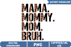 Mama Mommy Mom Bruh Sublimation, Leopard Mama Png Product Image 1