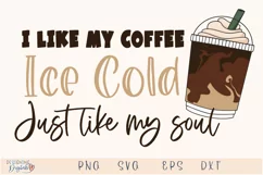 I like my coffee like my soul svg, iced coffee svg Product Image 1