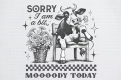Sarcastic Animal Sorry I am a bit moody today png Product Image 2