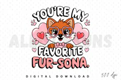 You re My Favorite Fur Sona Sublimation PNG Product Image 1