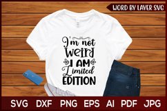 sarcastic svg design,funny svg,i&#039;m not weird i&#039;m limited svg Product Image 1