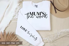Mum's the Word SVG - Mother's Day Sleeve T shirt Design Product Image 1